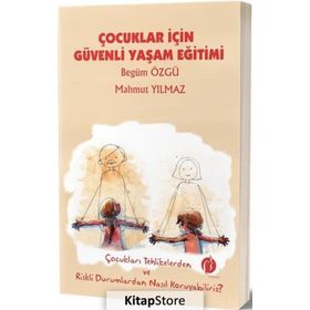 Çocuklar İçin Güvenli Yaşam Eğitimi - Begüm Özgü Mahmut Yılmaz