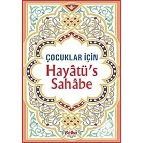 ÇOCUKLAR İÇİN HAYATÜ´S SAHABE - SELAHADDIN MAHMUD ED-SAID