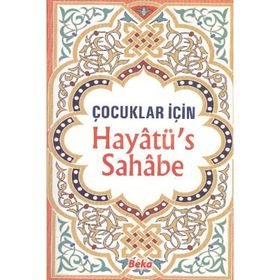 ÇOCUKLAR İÇİN HAYATÜ´S SAHABE - SELAHADDIN MAHMUD ED-SAID