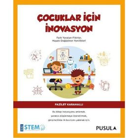 Çocuklar İçin İnovasyon - Fazilet Karahallı