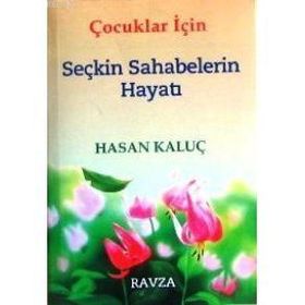 Çocuklar İçin İslam Tarihi 4 Seçkin Sahabelerin Hayatı - Hasan Kaluç