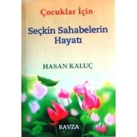 Çocuklar İçin İslam Tarihi 4 Seçkin Sahabelerin Hayatı - Hasan Kaluç