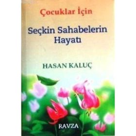 Çocuklar İçin İslam Tarihi 4 Seçkin Sahabelerin Hayatı - Hasan Kaluç
