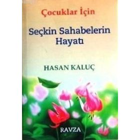 Çocuklar İçin İslam Tarihi 4 Seçkin Sahabelerin Hayatı - Hasan Kaluç