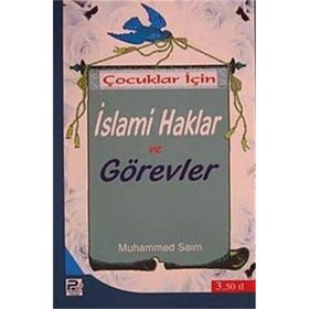 Çocuklar İçin İslami Haklar ve Görevler - Muhammed es-Saim