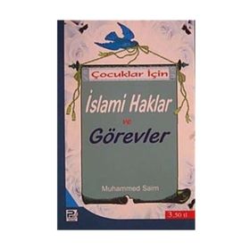 Çocuklar İçin İslami Haklar ve Görevler - Muhammed es-Saim