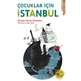 Çocuklar İçin İstanbul - Burçak Gürün Muraben