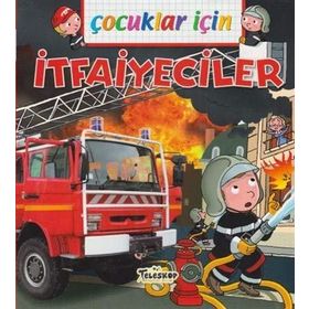 Çocuklar İçin - İtfaiyeciler - Emmanuelle Lepetit