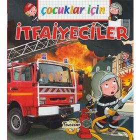 Çocuklar İçin - İtfaiyeciler - Emmanuelle Lepetit