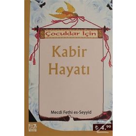 Çocuklar İçin Kabir Hayatı - Mecdi Fethi Es-Seyyid