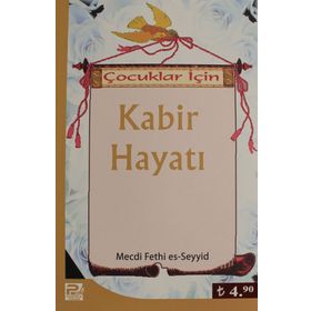 Çocuklar İçin Kabir Hayatı - Mecdi Fethi Es-Seyyid