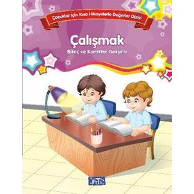 Çocuklar İçin Kısa Hikayelerle Değerler Dizisi Çalışmak - Kolektif