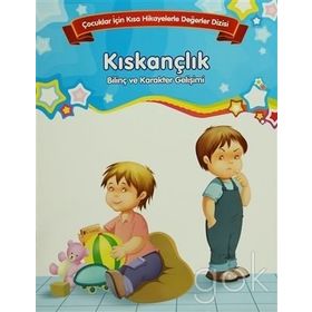 Çocuklar İçin Kısa Hikayelerle Değerler Dizisi Kıskançlık - Future Books
