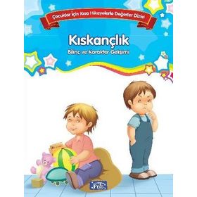 Çocuklar İçin Kısa Hikayelerle Değerler Dizisi Kıskançlık - Future Books