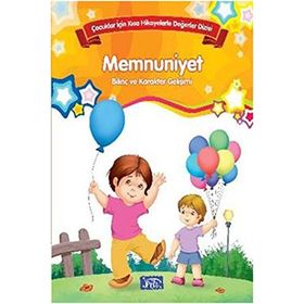 Çocuklar İçin Kısa Hikayelerle Değerler Dizisi Memnuniyet - Future Books Kollektif Heyet-Kurul-Komisyon