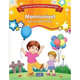 Çocuklar İçin Kısa Hikayelerle Değerler Dizisi Memnuniyet - Future Books Kollektif Heyet-Kurul-Komisyon
