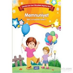 Çocuklar İçin Kısa Hikayelerle Değerler Dizisi Memnuniyet - Future Books Kollektif Heyet-Kurul-Komisyon