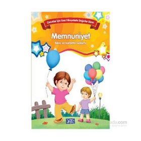 Çocuklar İçin Kısa Hikayelerle Değerler Dizisi Memnuniyet - Future Books Kollektif Heyet-Kurul-Komisyon
