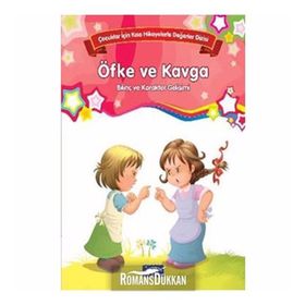 Çocuklar İçin Kısa Hikayelerle Değerler Dizisi Öfke Ve Kavga - Kolektif