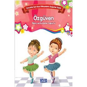 Çocuklar İçin Kısa Hikayelerle Değerler Dizisi Özgüven - Future Books Heyet-Kurul-Komisyon