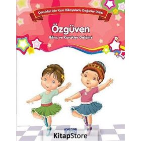 Çocuklar İçin Kısa Hikayelerle Değerler Dizisi Özgüven - Future Books Heyet-Kurul-Komisyon