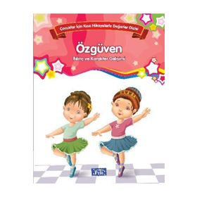 Çocuklar İçin Kısa Hikayelerle Değerler Dizisi Özgüven - Future Books Heyet-Kurul-Komisyon