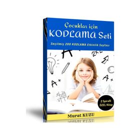 Çocuklar İçin Kodlama Seti Seçilmiş 200 Kodlama Etkinliği Enine Boyuna Eğitim