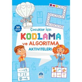 Çocuklar İçin Kodlama ve Algoritma Aktiviteleri - Mavi - Martı Çocuk Yayınları