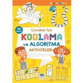 Çocuklar İçin Kodlama ve Algoritma Aktiviteleri - Sarı - Martı Çocuk Yayınları