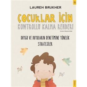 Çocuklar İçin Kontrollü Kalma Rehberi - Lauren Brukner
