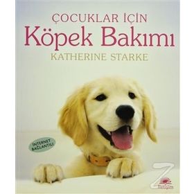 ÇOCUKLAR İÇİN KÖPEK BAKIMI - KATHERINE STARKE