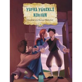 Çocuklar İçin Korsan Hikayeleri 1 - Yufka Yürekli Korsan - Calouan Valerie Videau Mireille Saver Christelle Huet-Gomez Christelle Huet-Gomez