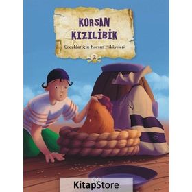 Çocuklar İçin Korsan Hikayeleri 2 - Korsan Kızılibik - Calouan Valerie Videau Mireille Saver Christelle Huet-Gomez Christelle Huet-Gomez