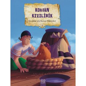 Çocuklar İçin Korsan Hikayeleri 2 - Korsan Kızılibik - Calouan Valerie Videau Mireille Saver Christelle Huet-Gomez Christelle Huet-Gomez