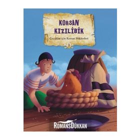 Çocuklar İçin Korsan Hikayeleri 2 - Korsan Kızılibik - Calouan Valerie Videau Mireille Saver Christelle Huet-Gomez Christelle Huet-Gomez