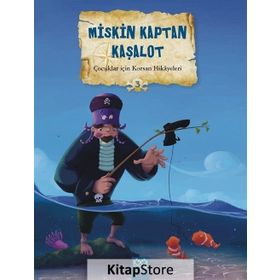 Çocuklar İçin Korsan Hikayeleri 3 - Miskin Kaptan Kaşalot - Christelle Huet-Gomez Valerie Videau Mireille Saver Calouan Christelle Huet-Gomez