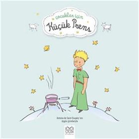 Çocuklar İçin Küçük Prens - Antonie de Saint Exupery