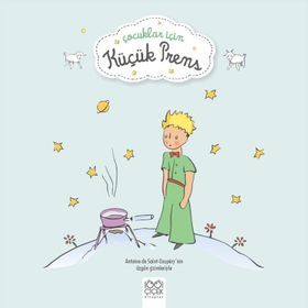 Çocuklar İçin Küçük Prens - Antonie de Saint Exupery