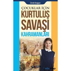 Çocuklar İçin Kurtuluş Savaşı Kahramanları - Ümit Doğan