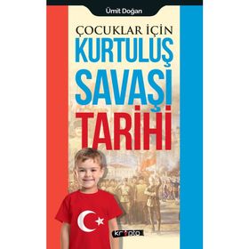 Çocuklar İçin Kurtuluş Savaşı Tarihi - Ümit Doğan