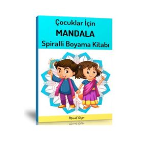 Çocuklar İçin Mandala Spiralli Boyama Kitabı Enine Boyuna Eğitim