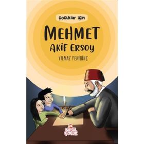 Çocuklar İçin Mehmet Akif Ersoy - Yılmaz Yenidinç