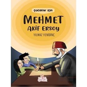Çocuklar İçin Mehmet Akif Ersoy - Yılmaz Yenidinç