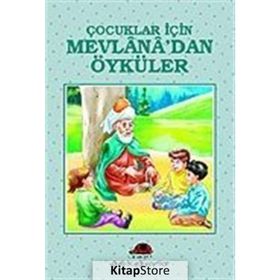 ÇOCUKLAR İÇİN MEVLANA´DAN ÖYKÜLER - İBRAHİM HALIL TEMEL