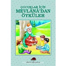 ÇOCUKLAR İÇİN MEVLANA´DAN ÖYKÜLER - İBRAHİM HALIL TEMEL