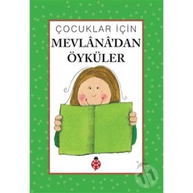 ÇOCUKLAR İÇİN MEVLANA´DAN ÖYKÜLER - İBRAHİM HALIL TEMEL
