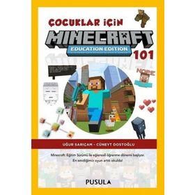 Çocuklar İçin Minecraft Education 101 - Uğur Sarıçam Cüneyt Dostoğlu