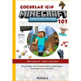 Çocuklar İçin Minecraft Education 101 - Uğur Sarıçam Cüneyt Dostoğlu