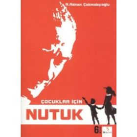 Çocuklar İçin Nutuk - Adnan Çakmakçıoğlu