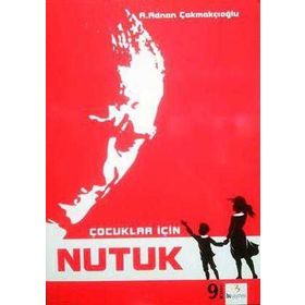Çocuklar İçin Nutuk - Adnan Çakmakçıoğlu
